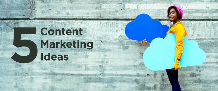 Content Marketing Ideas